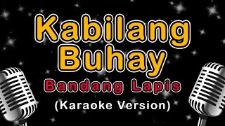 Kabilang Buhay  Bandang Lapis Karaoke Version [upl. by Rudy]