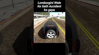 Lamborghini Car ka Accident Ho Gaya trending shorts shortvideo indianbikedriving3d [upl. by Yrannav347]