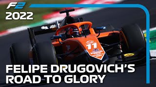 Felipe Drugovichs Road To Championship Glory  2022 FIA Formula 2 Championship [upl. by Nylyrehc]