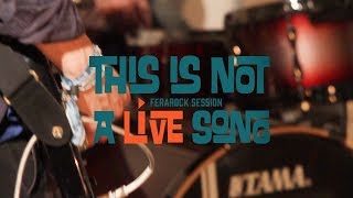 This is Not a LiVE Song Ferarock Sessions  VUNDABAR [upl. by Coralyn]