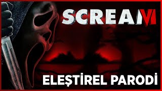 SCREAM 6  ELEŞTİREL PARODİ [upl. by Enomis890]