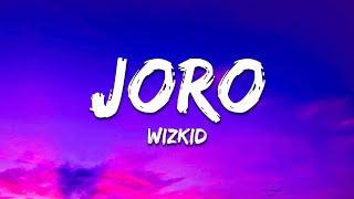 WizKid  Joro Lyrics [upl. by Sirad518]