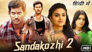 Sandakozhi 2 Full Movie In Hindi  Vishal Keerthy Suresh Varalaxmi Sarathkumar  HD Facts amp Review [upl. by Ardiedal]