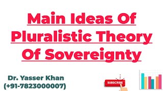 Main Ideas Of Pluralistic Theory Of Sovereignty  Pluralistic Theory Of Sovereignty  Sovereignty [upl. by Nhguavoj99]