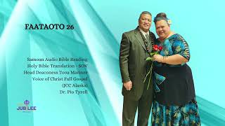 FAATAOTO 2527 Bible Reading  Samoan Translation SOV [upl. by Eboj]