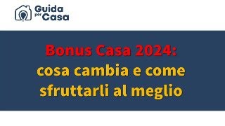 Live 4  Bonus Casa 2024 cosa cambia e come sfruttarli al meglio [upl. by Milena]