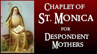 CHAPLET OF SAINT MONICA FOR DESPONDENT MOTHERS [upl. by Abbottson725]