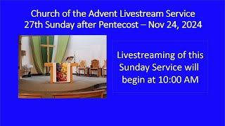 A Livestreamed Sunday Service from Church of the Advent Colwood BC  Nov 24 2024 at 1000 AM [upl. by Barrus]