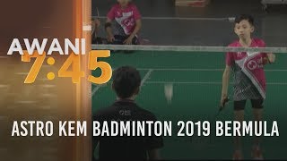 Astro Kem Badminton 2019 bermula [upl. by Fidele291]