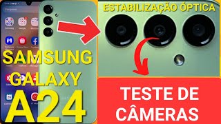 GALAXY A24 TESTE DE CÂMERA  JÁ CONTA COM ESTABILIZAÇÃO ÓPTICA [upl. by Alden]