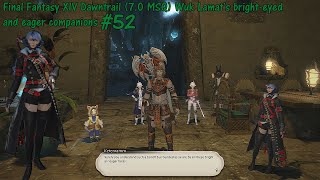 Final Fantasy XIV Dawntrail 70 MSQ Wuk Lamats brighteyed and eager companions 52 [upl. by Oirtemed779]