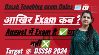 DSSSB Teaching exam dates 🗓️ Dsssb exams dates 2024 youtubedsssbexam exam examdate dsssb2024 [upl. by Hemingway]