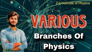 Branches Of Physics  How many branches of physics are there  Explained by Z I P member [upl. by Essy]