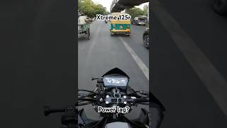 Xtreme 125r power lag xtreme125r viral shortsviral motovlog [upl. by Palumbo]