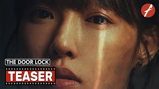 The Door Lock 2021 门锁  Movie Teaser Trailer  Far East Films [upl. by Lehacim]