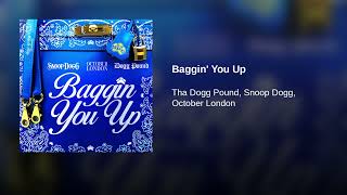 Tha Dogg Pound  Baggin You Up feat Snoop Dogg amp October London prod Mike amp Keys [upl. by Jorie]