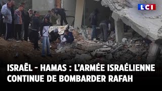 Israël  Hamas  l’armée israélienne continue de bombarder Rafah [upl. by Je887]