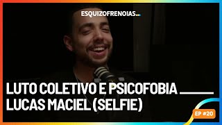 Luto coletivo e psicofobia com Lucas Maciel Selfie [upl. by Atnovart]