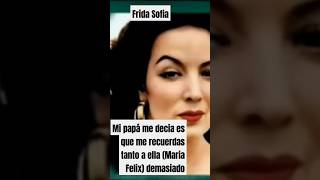 Frida Sofiaes que mi papá me decia me recuerdas tanto a ella Maria Felix demasiado shortfeed [upl. by Elleinnad]