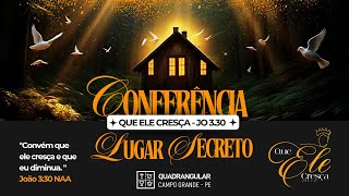 CONFERÊNCIA LUGAR SECRETO  QUE ELE CRESÇA  IEQ FAMILY CHURCH  15112024 [upl. by Hochman124]