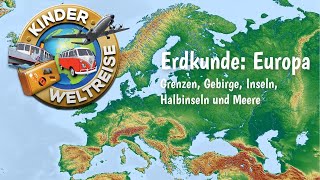 Erdkunde Europa  einfach erklärt Orientierung Grenzen Gebirge Inseln Halbinseln Meere [upl. by Aihsia]