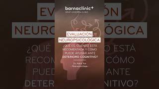 EVALUACIÓN NEUROPSICOLÓGICA Qué es y por qué es esencial ante DeterioroCognitivo  Dr Adrià Tort [upl. by Mateusz]