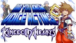 Kingdom Hearts  Did You Know Voice Acting [upl. by Annohs553]