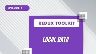 Redux Toolkit  Local Data [upl. by Nylacaj]