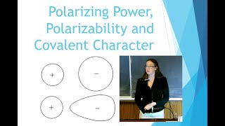 Polarizing Power Polarizability and Covalent Character [upl. by Siroled104]