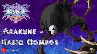 Blazblue CS Extend Arakune  Basic Combos [upl. by Nyladnor]