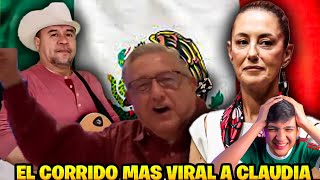 MEXICO SE EMOCIONA EL CORRIDO MAS VIRAL A CLAUDIA SHEINBAUM [upl. by Eednam975]