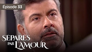 Séparés par lamour EP 33  Entre Amour et Trahison  Série complète en Français [upl. by Mcdonald515]