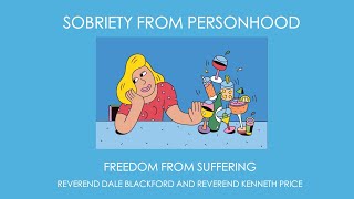 Sobriety from Personhood Reverend Dale Blackford [upl. by Aihsatsan]