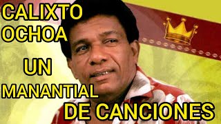 CALIXTO OCHOA UN MANANTIAL DE CANCIONES WILFREDO ROSALES [upl. by Nasaj64]