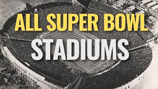 All Super Bowl Stadiums [upl. by Reckford]