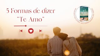 As 5 Linguagens do Amor  Música para encontro de casais  5 Formas de dizer quotTe amoquot [upl. by Vincenta]