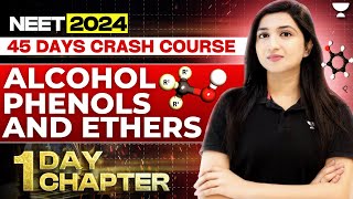 1 Day 1 Chapter Alcohol Phenol Ether  45 Days Crash Course  NEET 2024  Akansha Karnwal [upl. by Vashtia]