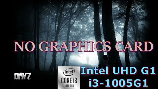 Intel UHD G1  i31005G1  DayZ 2023 [upl. by Ahsinrat81]