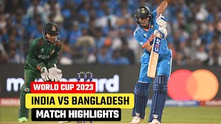 India vs Bangladesh World Cup 2023 Match Highlights  ind vs Ban Match Highlights 2023 [upl. by Franza]