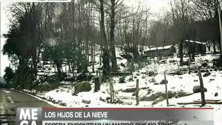 LOS HIJOS DE LA NIEVE reportajes meganoticias [upl. by Serena]