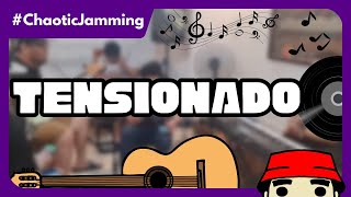 TENSIONADO by Soapdish  ChaoticJamming [upl. by Merola480]