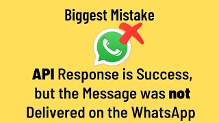 API Response is a success but the message is not delivered on WhatsApp  Hellow Word is only working [upl. by Tserof]