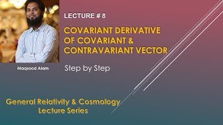 8  Covariant Derivative of Covariant amp Contravariant vector [upl. by Htebazile]