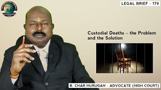 Custodial Deaths – the Problem and the Solution  LB  179  CMLA [upl. by Ashraf]