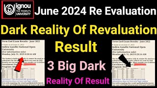 IGNOU June 2024 Re Evaluation Result 3 Big Dark Reality  ignou revaluation result update 2024 [upl. by Natsuj]