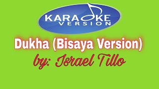 Dukha  Bisaya Version KARAOKE Datu ug Pobre by Israel Tillo [upl. by Jarrod]