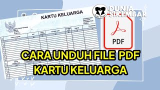 CARA UNDUH KARTU KELUARGA ONLINE DENGAN MUDAH [upl. by Nelyahs160]