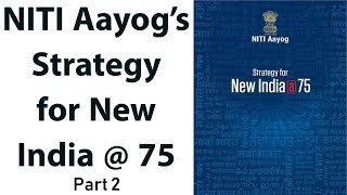 Strategy for New India 75 by NITI Aayog Know everything about it Part 2 Current Affairs 2019 [upl. by Meelas]