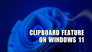 How to Use Clipboard Feature on Windows 11 [upl. by Svend]