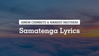 Simon Chimbetu  Samatenga Lyrics [upl. by Llerrad443]